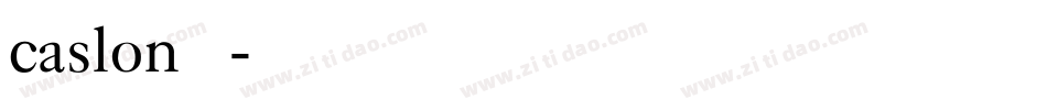 caslon 系列字体转换